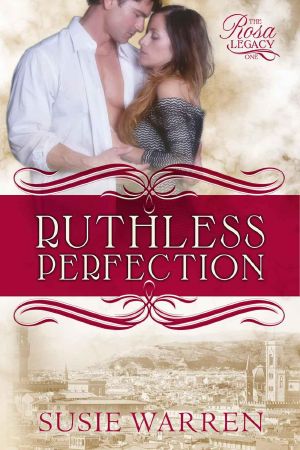 [Rosa Legacy 01] • Ruthless Perfection